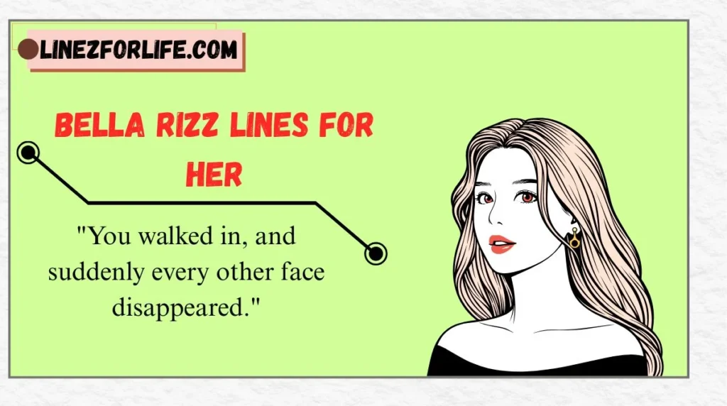 Bella Rizz Lines for Her