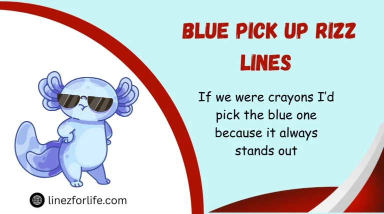 Blue Pick Up Rizz Lines