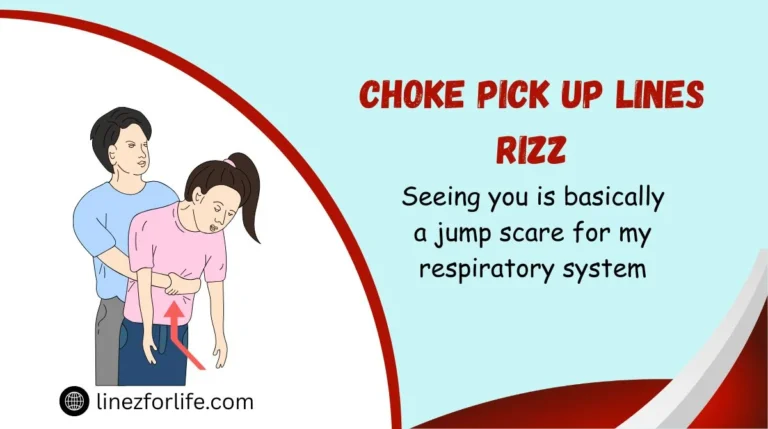 Choke Pick Up Lines Rizz