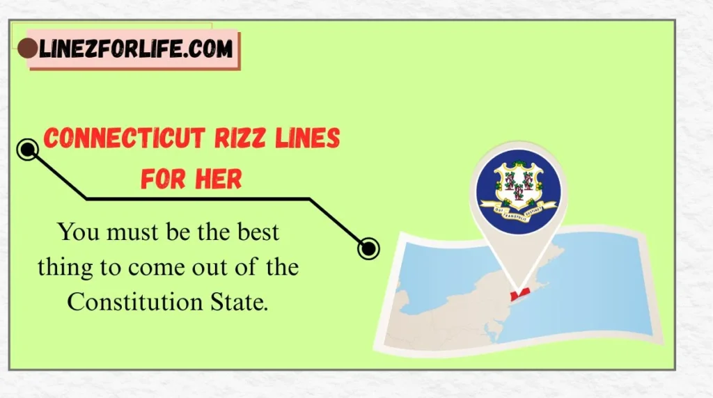 Connecticut Rizz Lines for Her
