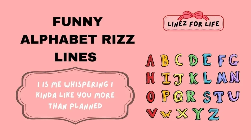 Funny Alphabet Rizz Lines