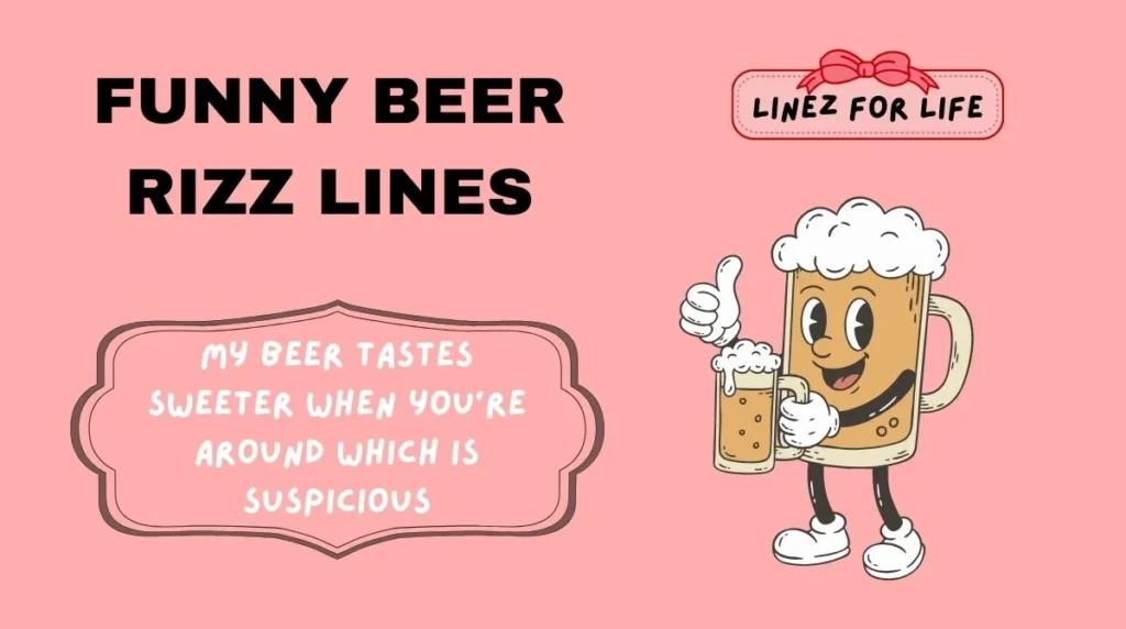 Funny Beer Rizz Lines