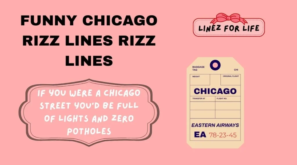 Funny Chicago Rizz Lines Rizz Lines