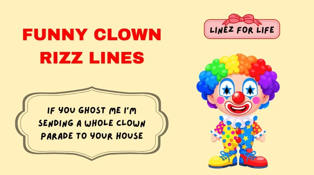 Funny Clown rizz lines