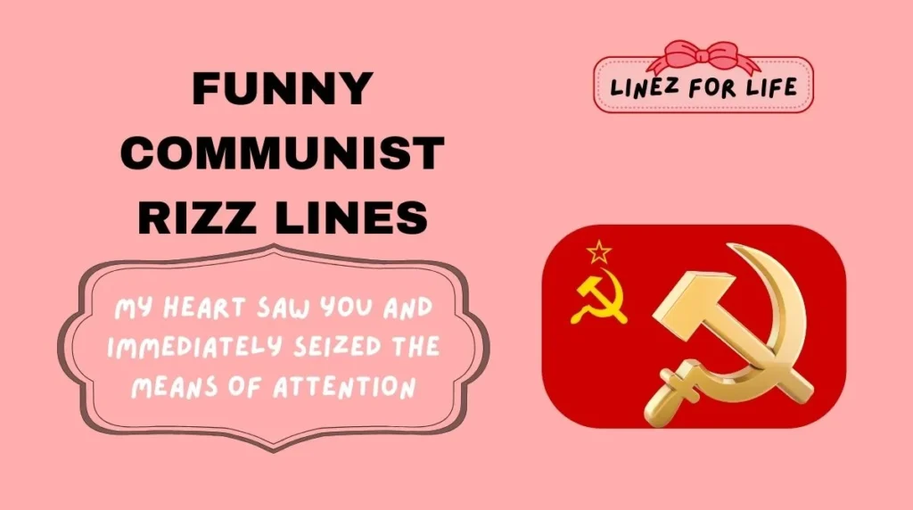 Funny Communist Rizz Lines