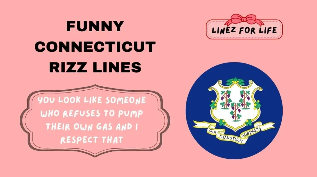 Funny Connecticut Rizz Lines