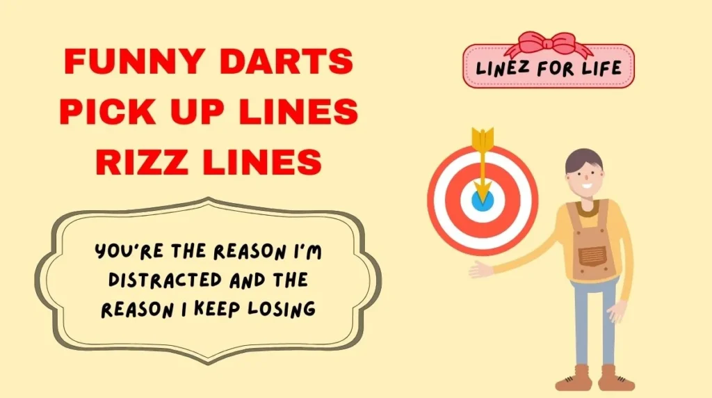 Funny darts pick up lines Rizz Lines