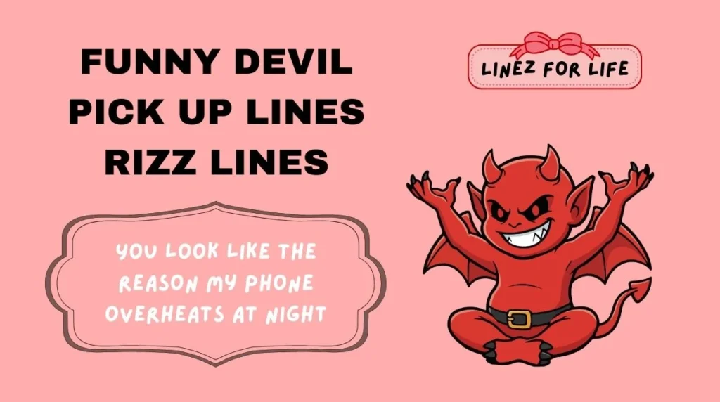 Funny Devil Pick Up Lines Rizz Lines