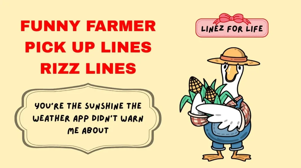 Funny Farmer Pick Up Lines Rizz Lines