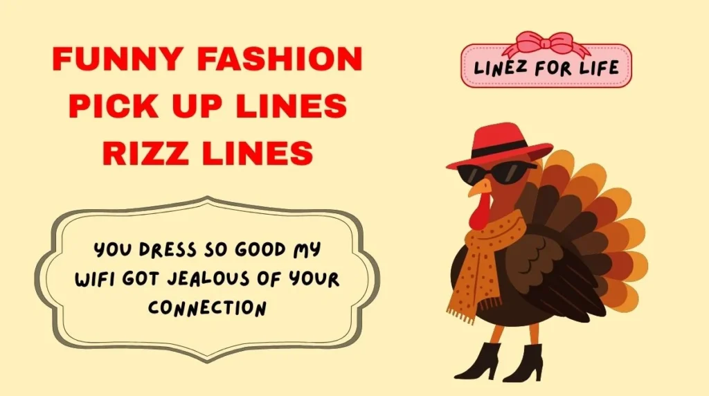 Funny fashion pick up lines Rizz Lines