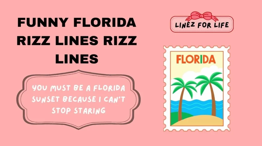 Funny Florida Rizz Lines Rizz Lines