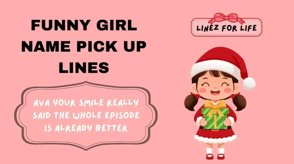 Funny Girl Name Pick Up Lines