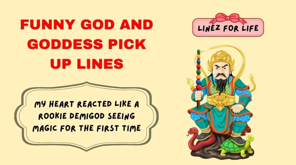 Funny God and Goddess Pick Up Lines
