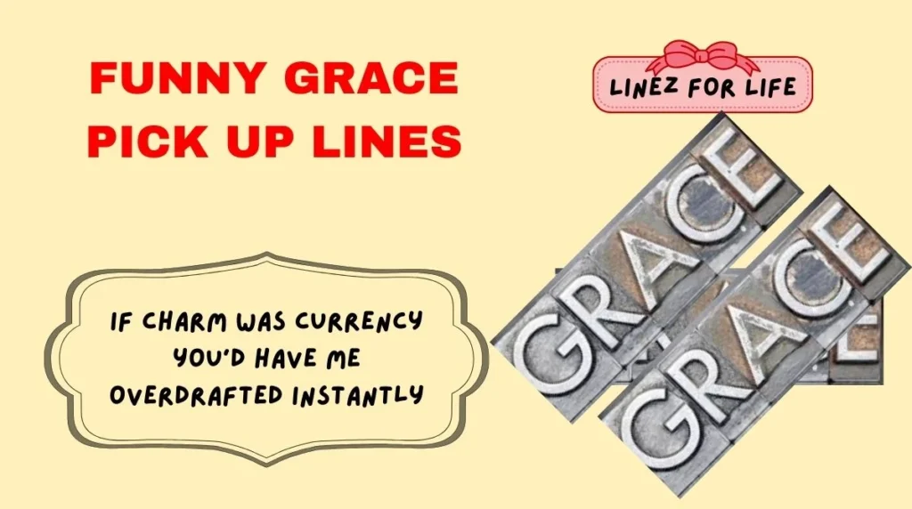 Funny Grace Pick Up Lines