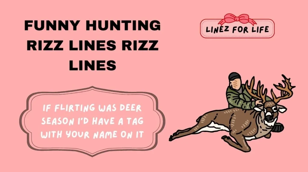 Funny Hunting Rizz Lines Rizz Lines