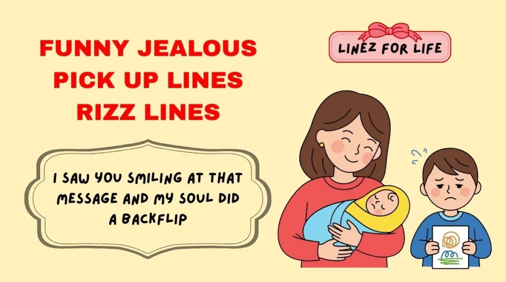 Funny jealous pick up lines Rizz Lines