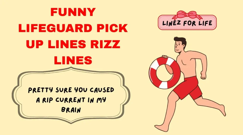 Funny lifeguard pick up lines Rizz Lines