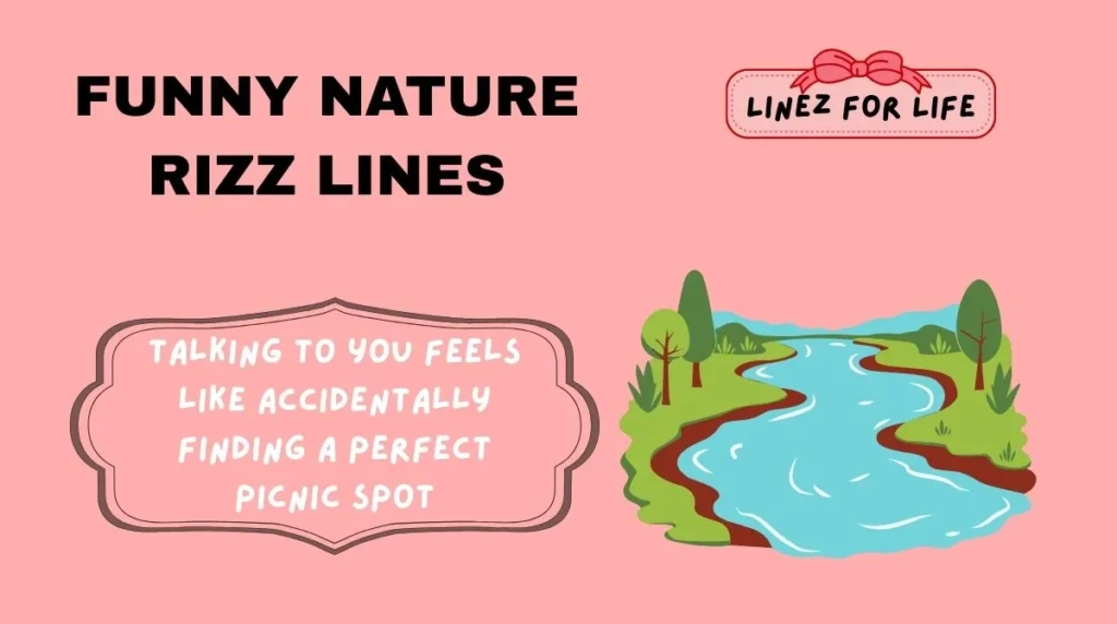 Funny Nature Rizz Lines