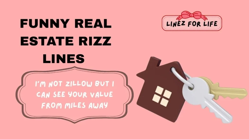Funny Real Estate Rizz Lines