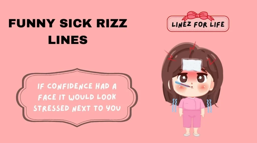 Funny Sick Rizz Lines
