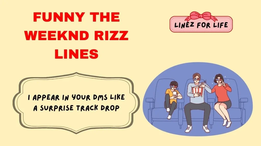 Funny The Weeknd Rizz Lines