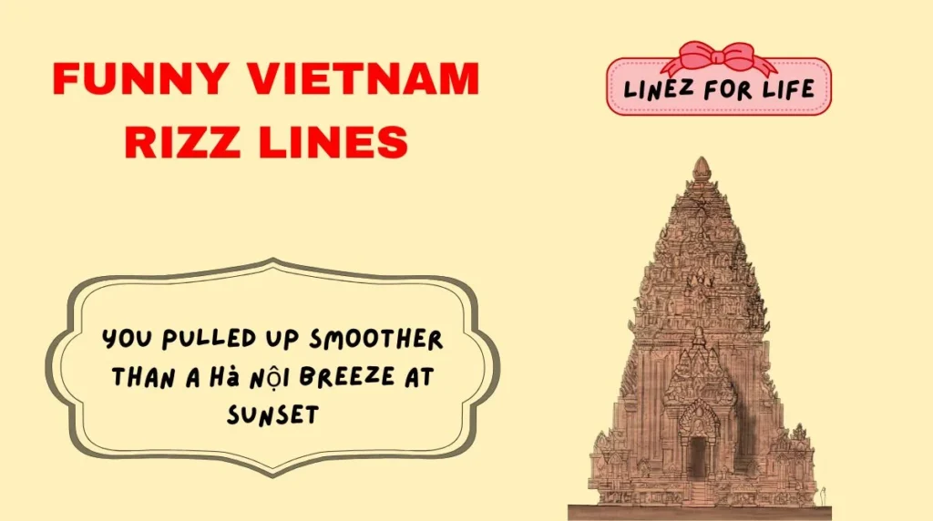 Funny Vietnam Rizz Lines