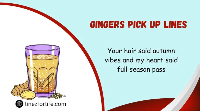 Gingers Pick Up Lines