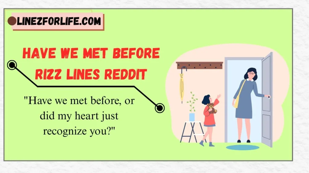 Have We Met Before Rizz Lines Reddit
