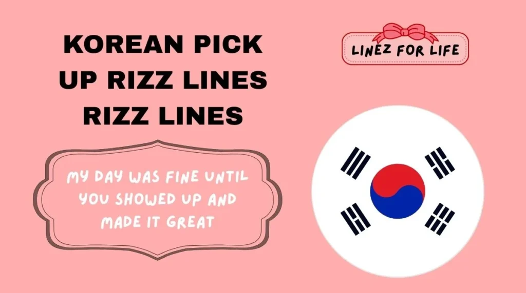 Korean Pick Up Rizz Lines Rizz Lines