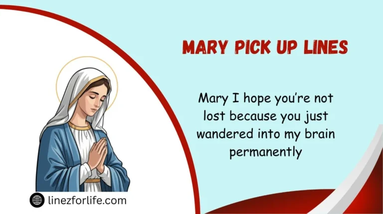 Mary Pick Up Lines