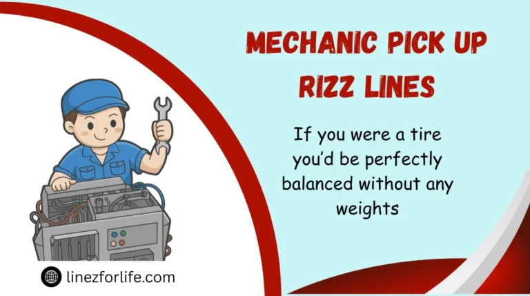 Mechanic Pick Up Rizz Lines
