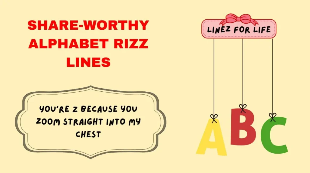 Share-Worthy Alphabet Rizz Lines