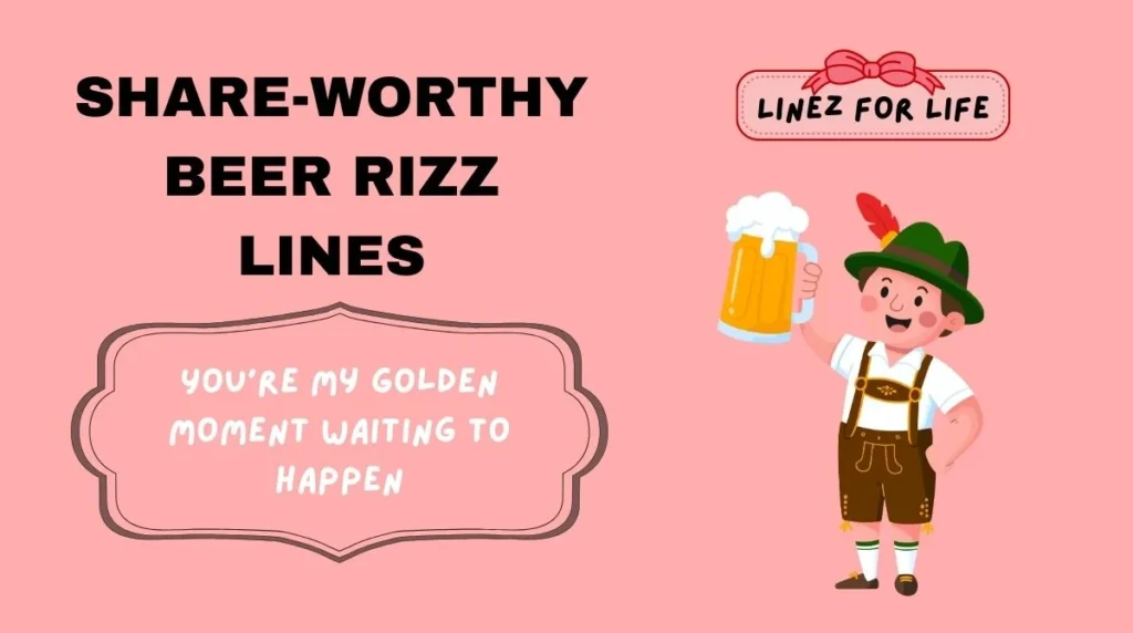 Share-Worthy Beer Rizz Lines