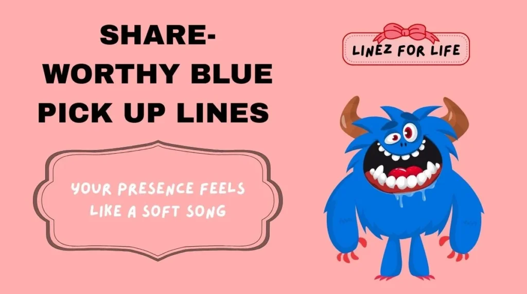 Share-Worthy Blue Pick Up Lines