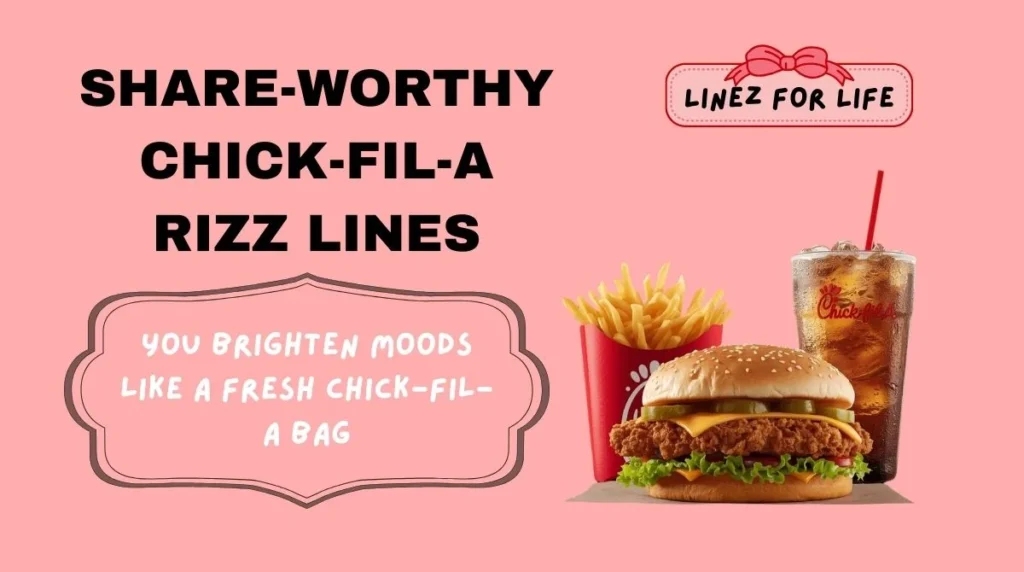 Share-Worthy Chick-fil-A Rizz Lines