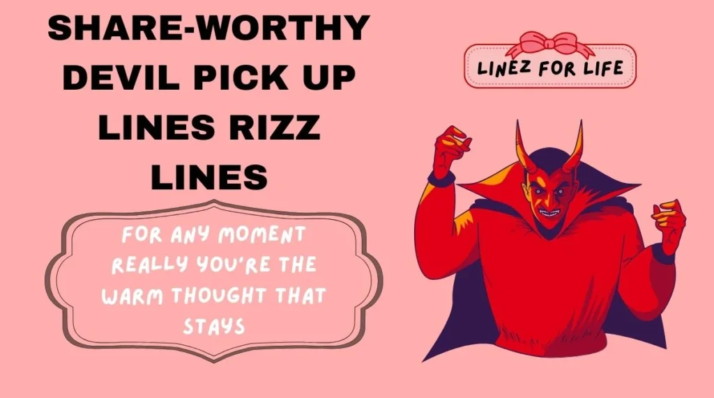 Share-Worthy Devil Pick Up Lines Rizz Lines