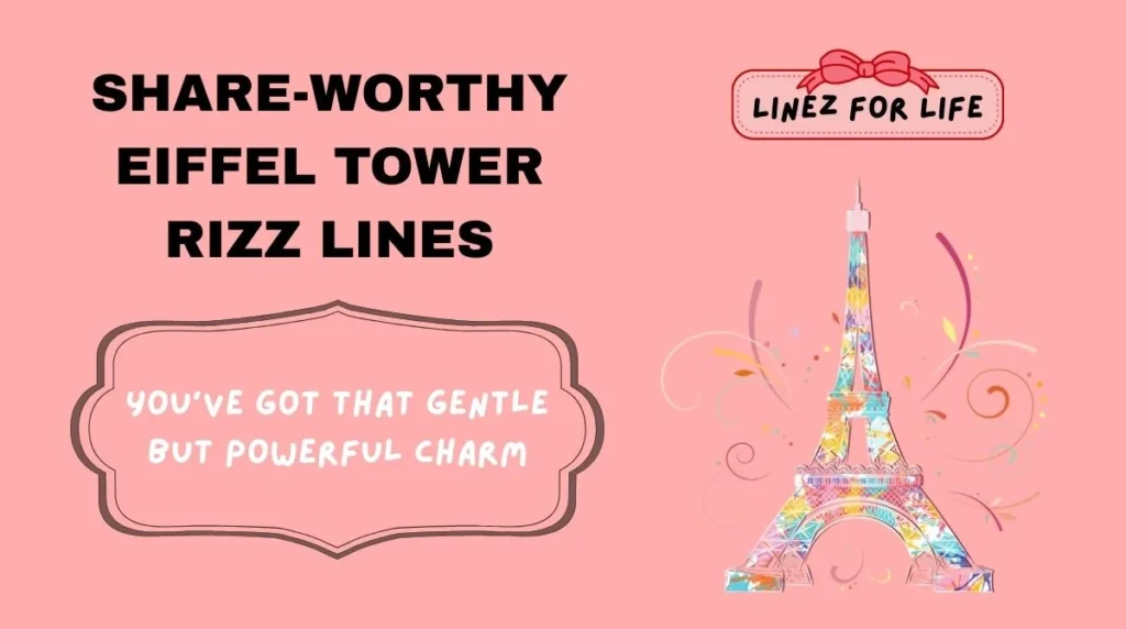 Share-Worthy Eiffel Tower Rizz Lines