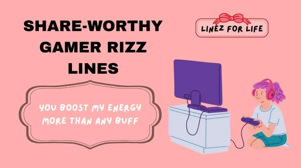 Share-Worthy Gamer Rizz Lines