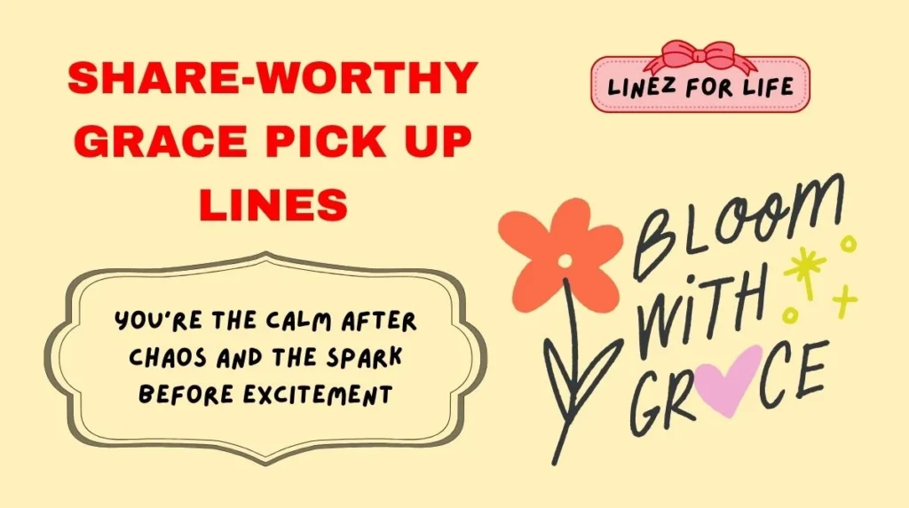 Share-Worthy Grace Pick Up Lines
