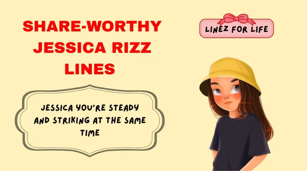 Share-Worthy Jessica Rizz Lines