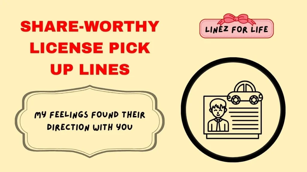 Share-Worthy License Pick Up Lines