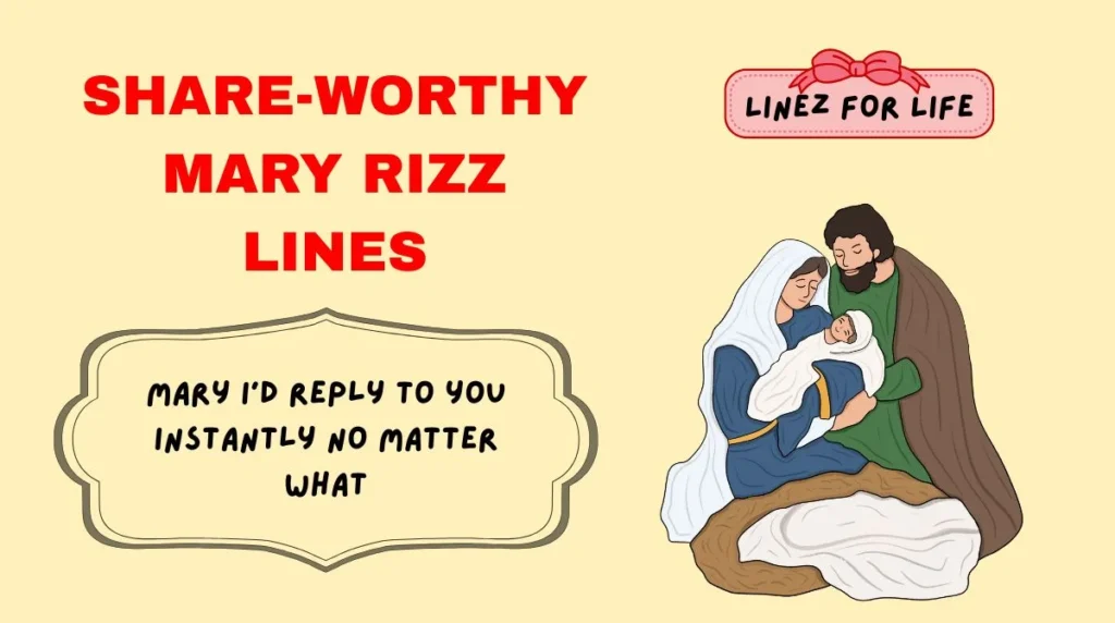 Share-Worthy Mary Rizz Lines