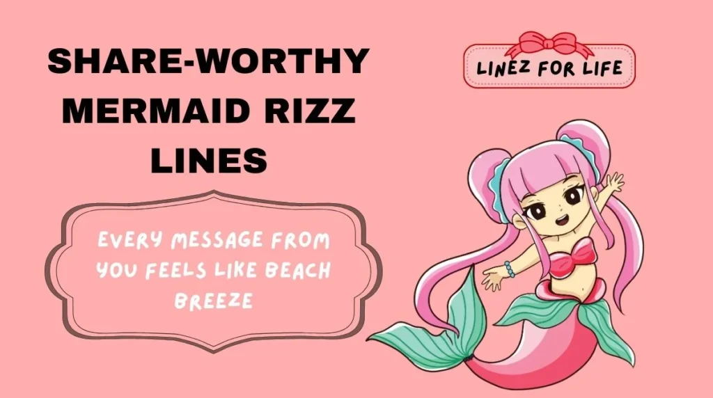 Share-Worthy Mermaid Rizz Lines