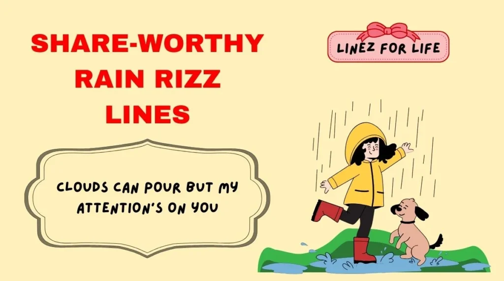 Share-Worthy Rain Rizz Lines