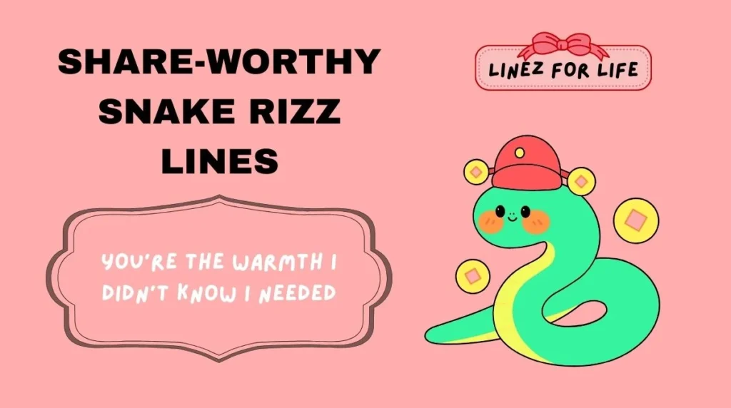Share-Worthy Snake Rizz Lines