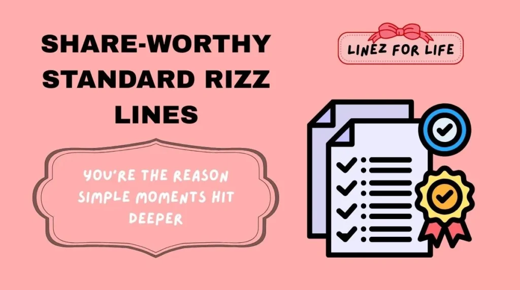 Share-Worthy Standard Rizz Lines