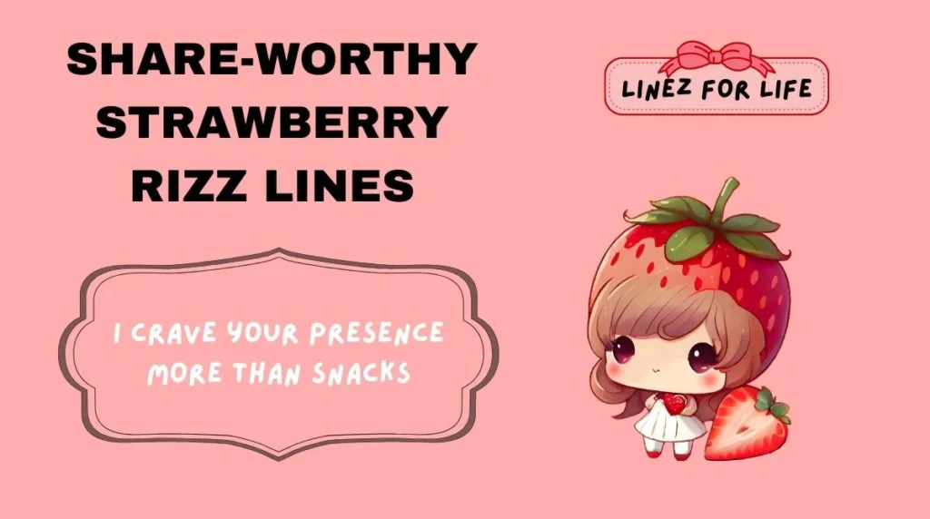 Share-Worthy Strawberry Rizz Lines