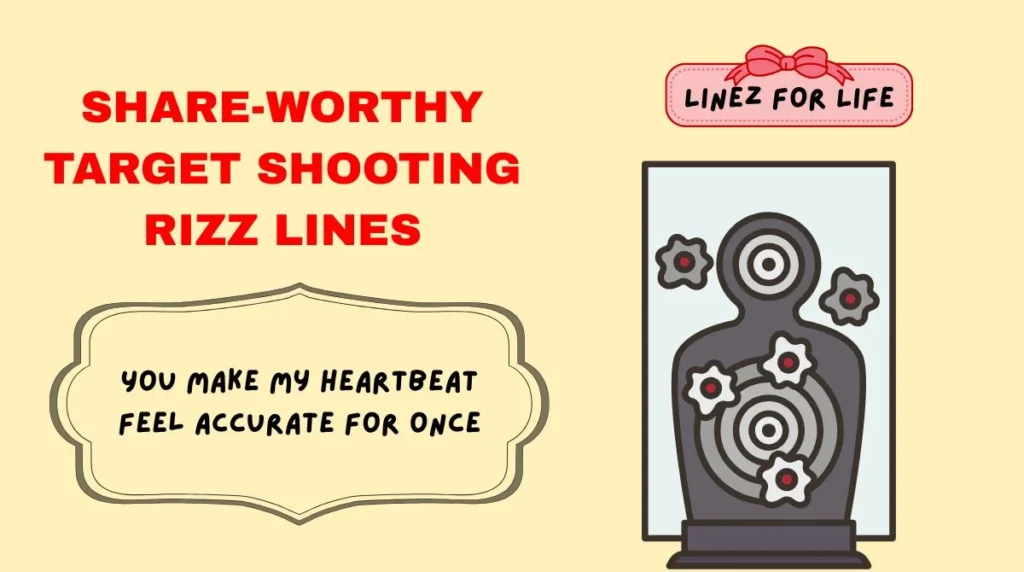 Share-Worthy Target Shooting Rizz Lines