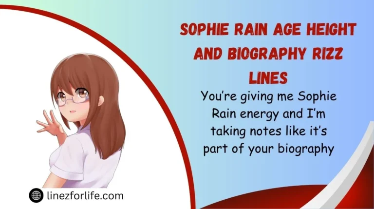 Sophie Rain Age Height and Biography Rizz Lines