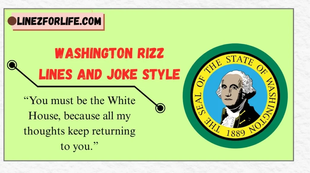 Washington Rizz Lines and Joke Style